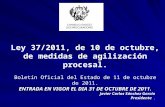 Ley 37/2011, de 10 de octubre, de medidas de agilización  procesal.