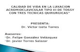 CALIDAD DE VIDA EN LA LUXACION ACROMIOCLAVICULAR TIPO III DE TOSSY CON TRES TECNICAS QUIRURGICAS”
