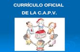 CURRÍCULO OFICIAL  DE LA C.A.P.V.
