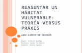 Reasentar un hábitat vulnerable: Teoría versus  práxis Anne - Catherine  Chardón