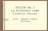 SESION No.1 La Economía como Ciencia Social