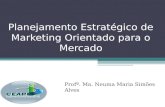 Planejamento Estratégico de Marketing Orientado para o Mercado
