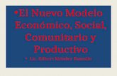 El Nuevo Modelo Económico, Social, Comunitario y Productivo Lic. Gilbert Méndez Ramallo