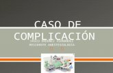 CASO DE COMPLICACIÓN