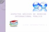 ASPECTOS BÁSICOS DE DERECHO INTERNACIONAL PÚBLICO