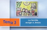 La familia acoge a Jesús