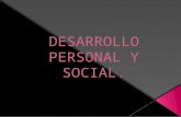 DESARROLLO PERSONAL Y SOCIAL.