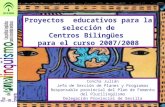 Proyectos  educativos para la selección de Centros Bilingües  para el curso 2007/2008