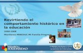 Revirtiendo el comportamiento histórico en la educación 2000-2008