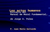 Extracto del  Manual de Moral Fundamental,  de Jorge A. Palma P. Juan María Gallardo