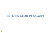 Esto es club  penguin