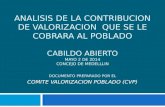 Documento preparado por  el COMITE VALORIZACION POBLADO (CVP)