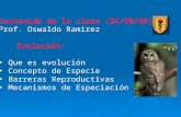 Contenido de la clase (24/08/05) Prof. Oswaldo Ramirez Evolución:  Que es evolución