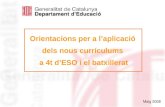 Orientacions per a l’aplicació  dels nous currículums  a 4t d’ESO i el batxillerat