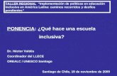 PONENCIA : ¿Qué hace una escuela                       inclusiva? Dr. Héctor Valdés