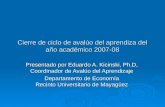 Cierre de ciclo de avalúo del aprendiza del año académico 2007-08