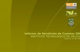 Informe de Rendición de Cuentas 2009 INSTITUTO TECNOLÓGICO DE DELICIAS Febrero 15 del 2010.