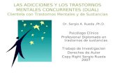 Dr. Sergio A. Rueda ,Ph.D. Psicólogo Clínico Profesional Diplomado en trastornos de sustancias