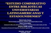 “ESTUDIO COMPARATIVO ENTRE BIBLIOTECAS UNIVERSITARIAS LATINOAMERICANAS Y ESTADOUNIDENSES”