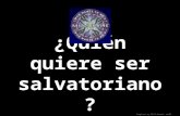 ¿Quién quiere ser salvatoriano?