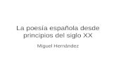 La poesía española desde principios del siglo XX