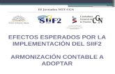 EFECTOS ESPERADOS POR LA Implementación DEL SIIF2 ARMONIZACIÓN CONTABLE A ADOPTAR