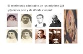 El testimonio admirable de los mártires 2/3 ¿Quiénes son y de dónde vienen?