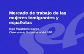 Mercado de trabajo de las mujeres inmigrantes y españolas