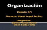 Materia: AFI Docente: Miguel Ángel Benítez Integrantes:  Jessica Pinzón Daniel Diana Cortes Ortiz