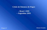 Crisis de Balanza de Pagos - Brazil 1999 - Argentina 2001