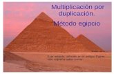Multiplicación por duplicación.  Método egipcio