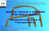 MARCO LÓGICO Y GESTION POR RESULTADOS: Herramientas para la Transparencia