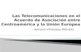 Las Telecomunicaciones en el Acuerdo de Asociación entre Centroamérica y la Unión Europea