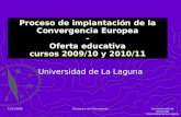 Proceso de implantación de la  Convergencia Europea - Oferta educativa cursos 2009/10 y 2010/11