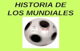 HISTORIA DE LOS MUNDIALES