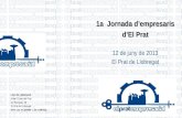 1a  Jornada  d’empresaris d’El  Prat 12 de  juny  de 2013 El Prat de Llobregat