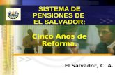 SISTEMA DE PENSIONES DE  EL SALVADOR: Cinco Años de Reforma.