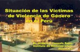 Situación de las Víctimas de Violencia de  Género  en el Perú