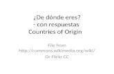 ¿De dónde eres? - con respuestas  Countries of Origin