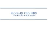 ROGELIO FRIGERIO Economía & Regiones
