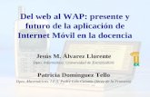 Del web al WAP: presente y futuro de la aplicación de Internet Móvil en la docencia