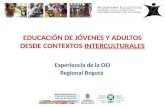 Educación de Jóvenes y Adultos desde contextos  Interculturales