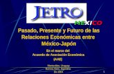 Pasado, Presente y Futuro de las Relaciones Económicas entre  México-Japón