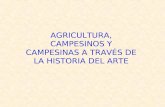 AGRICULTURA, CAMPESINOS Y CAMPESINAS A TRAVÉS DE LA HISTORIA DEL ARTE