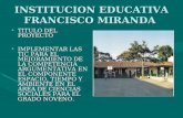 INSTITUCION EDUCATIVA FRANCISCO MIRANDA