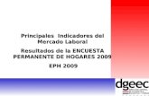 Principales   Indicadores del Mercado Laboral Resultados de la ENCUESTA PERMANENTE DE HOGARES 2009
