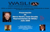 Presentación  de Marco Nardi y Juan Druetta Representantes de WASLI Julio 2009