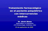 Tratamiento farmacológico en el paciente psiquiátrico con intercurrencias médicas Dr. Alexis Mussa