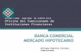 ESTADO LIBRE  ASOCIADO  DE PUERTO RICO Oficina del Comisionado de Instituciones Financieras