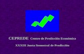 CEPREDE   Centro de Predicción Económica XXXIII Junta Semestral de Predicción